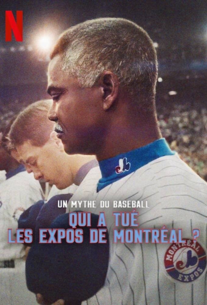 Xem phim Montreal Expos Cái Kết Của Đội Tuyển Bóng Chày (Qui a tué les Expos de Montréal?)